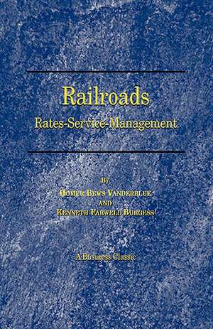 Railroads: Rates-Service-Management de Homer Bews Vanderblue