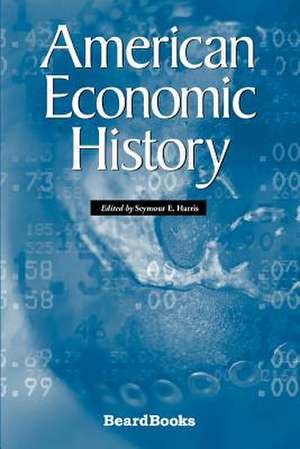 American Economic HIstory de Seymour E. Harris