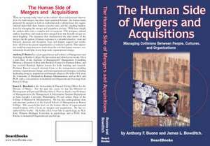 The Human Side of Mergers and Acquisitions: Managing Collisions Between People, Cultures, and Organizations de Anthony F. Buono