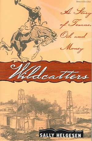 Wildcatters de Sally Helgesen