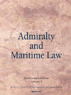 Admiralty and Maritime Law, Volume 1 de Robert Force