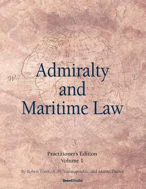 Admiralty and Maritime Law Volume 1 de Robert Force