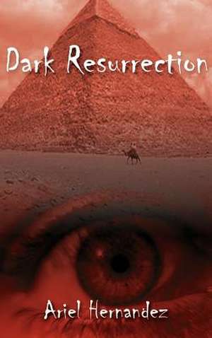 Dark Resurrection de Ariel Hernandez