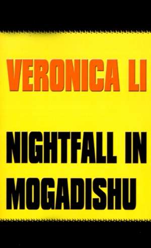 Nightfall in Mogadishu de Veronica Li