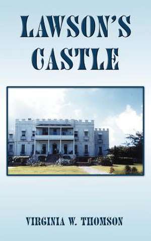 Lawson's Castle de Virginia W. Thomson