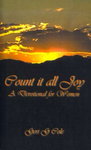 Count It All Joy de Geri G. Cole