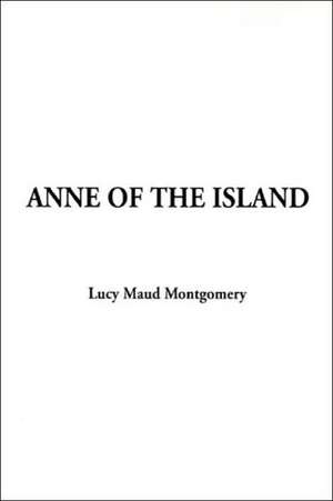 Anne of the Island de Lucy Maud Montgomery