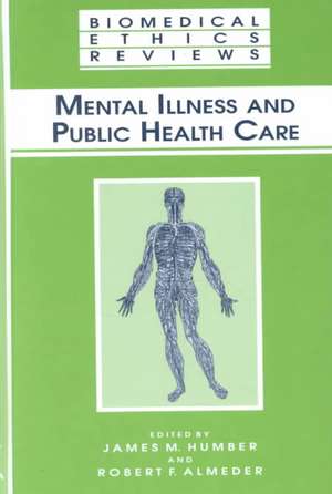 Mental Illness and Public Health Care de James M. Humber