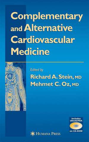 Complementary and Alternative Cardiovascular Medicine de Richard A. Stein