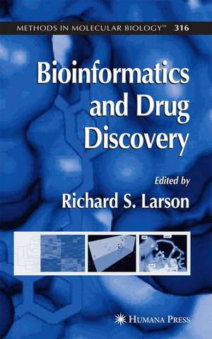 Bioinformatics and Drug Discovery de Richard S. Larson