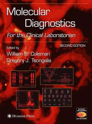 Molecular Diagnostics: For the Clinical Laboratorian de William B. Coleman