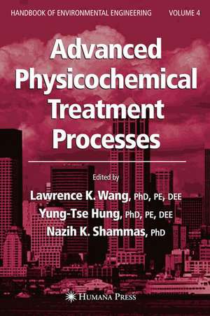 Advanced Physicochemical Treatment Processes de Lawrence K. Wang