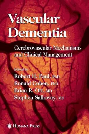 Vascular Dementia: Cerebrovascular Mechanisms and Clinical Management de Robert H. Paul