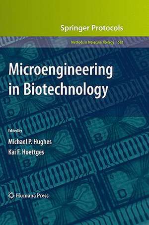 Microengineering in Biotechnology de Michael P. Hughes