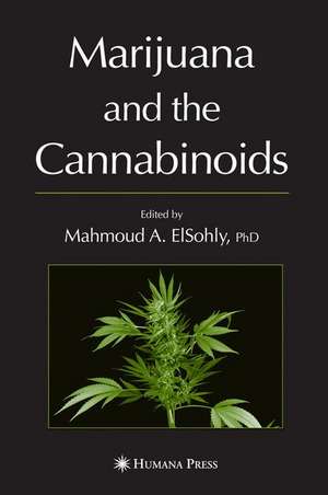 Marijuana and the Cannabinoids de Mahmoud A. ElSohly