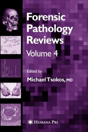 Forensic Pathology Reviews Vol 4 de Michael Tsokos