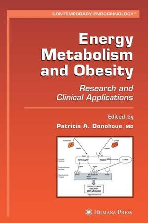 Energy Metabolism and Obesity: Research and Clinical Applications de Patricia A. Donohoue