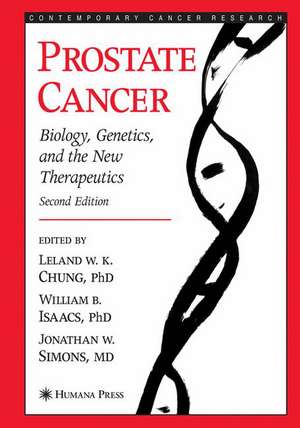 Prostate Cancer: Biology, Genetics, and the New Therapeutics de Leland W. K. Chung