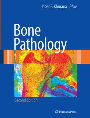 Bone Pathology de Jasvir S. Khurana