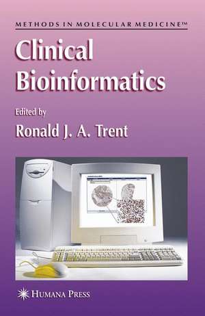 Clinical Bioinformatics de Ronald J. A. Trent