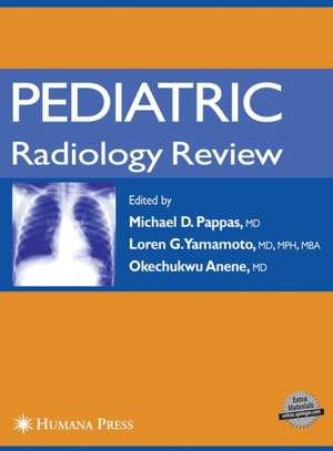 Pediatric Radiology Review de Michael D. Pappas