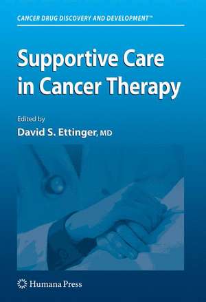 Supportive Care in Cancer Therapy de David S. Ettinger