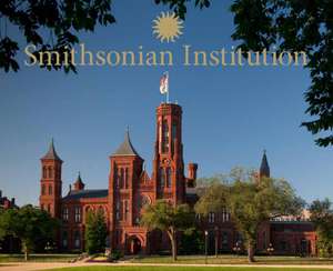 Smithsonian Institution: A Photographic Tour de Smithsonian Institution