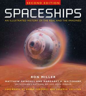 Spaceships 2nd Edition: An Illustrated History of the Real and the Imagined de Ron Miller