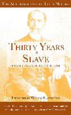 Thirty Years a Slave - From Bondage to Freedom de Louis Hughes