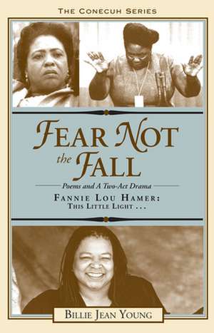 Fear Not the Fall/Fannie Lou Hamer de Billie Jean Young