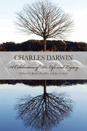 Charles Darwin: A Celebration of His Life and Legacy de James T. Bradley