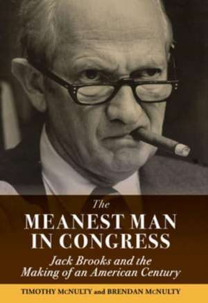 The Meanest Man in Congress de Brendan McNulty