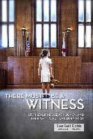 There Must Be a Witness de Sue Bell Cobb