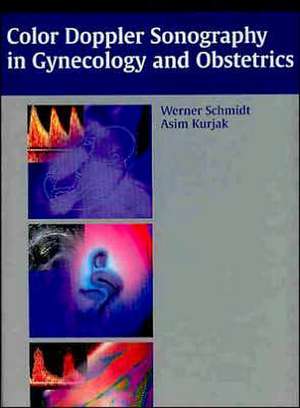 Color Doppler Sonography in Gynecology and Obstetrics de Werner Schmidt