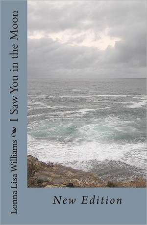 I Saw You in the Moon: Survival Stories Book Two de Lonna Lisa Williams