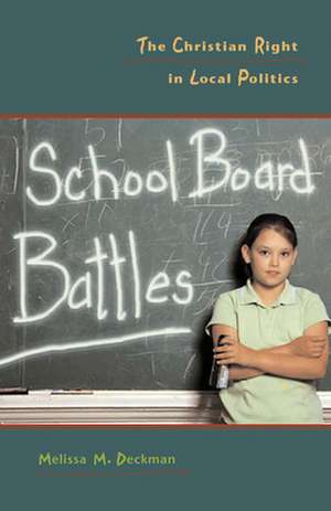 School Board Battles de Melissa M. Deckman