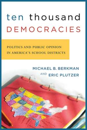 Ten Thousand Democracies de Michael B. Berkman