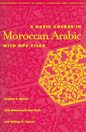 A Basic Course in Moroccan Arabic with MP3 Files de Richard S. Harrell