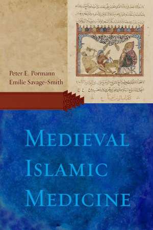 Medieval Islamic Medicine de Peter E. Pormann