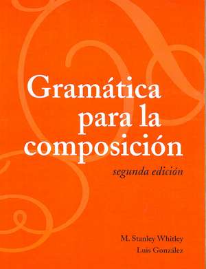 Gramatica Para la Composicion de M. Stanley Whitley