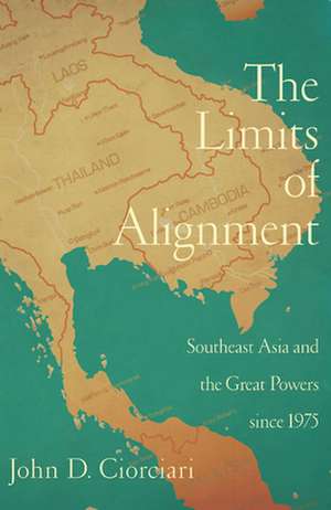 The Limits of Alignment de John D. Ciorciari