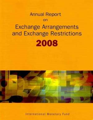 Exchange Arrangements and Exchange Restrictions, Annual Report 2008 de Bernan