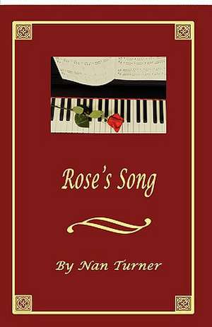 Rose's Song de Nan Turner