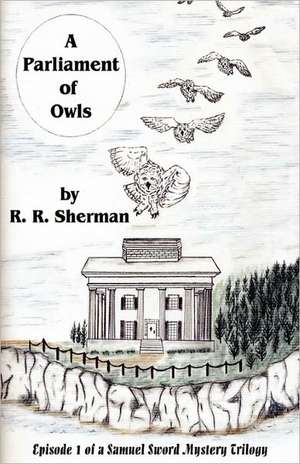 A Parliament of Owls de R. R. Sherman