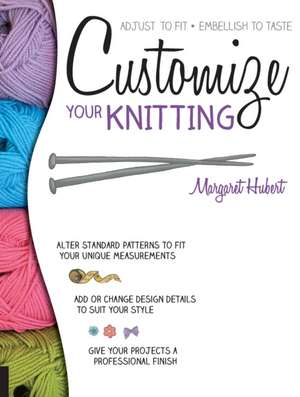 Customize Your Knitting de Margaret Hubert