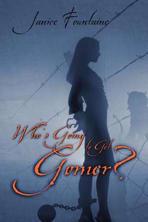 Who's Going to Get Gomer? de Janice Fountaine