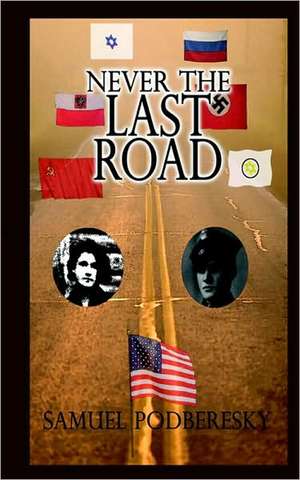 Never the Last Road de Samuel Podberesky