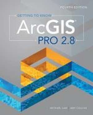 Getting to Know ArcGIS Pro 2.8 de Michael Law