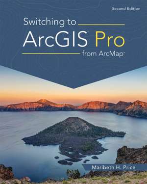 Switching to ArcGIS Pro from Arcmap de Maribeth H Price