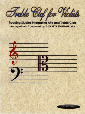 Treble Clef for Violists: Reading Studies Integrating Alto and Treble Clefs de Elizabeth Stuen-Walker